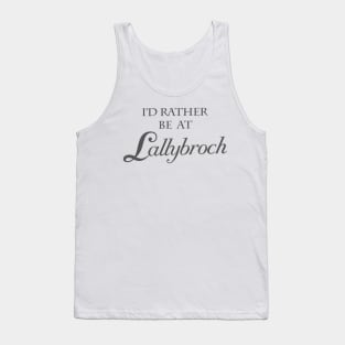 I'd Rather Be At Lallybroch Tank Top